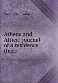 Athens and Attica: journal of a residence there