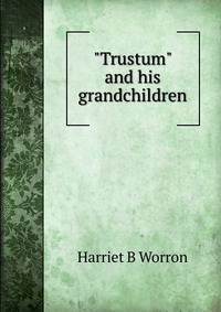 "Trustum" and his grandchildren
