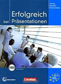 Training berufliche Kommunikation. Erfolgreich bei Pr&#228;sentationen (+ Audio CD)