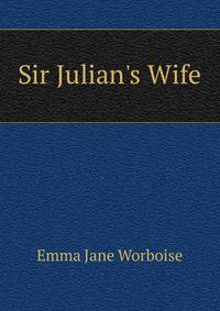 Sir Julian's Wife