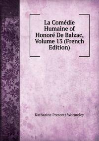 La Comedie Humaine of Honore De Balzac, Volume 13 (French Edition)