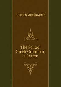 The School Greek Grammar, a Letter