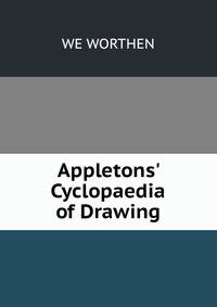 Appletons' Cyclopaedia of Drawing