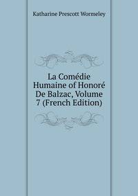 La Comedie Humaine of Honore De Balzac, Volume 7 (French Edition)