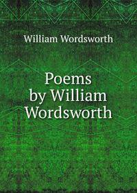 Poems by William Wordsworth