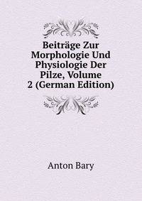 Beitrage Zur Morphologie Und Physiologie Der Pilze, Volume 2 (German Edition)