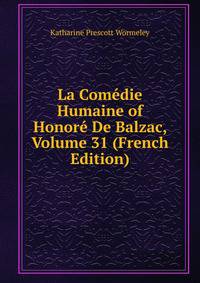 La Comedie Humaine of Honore De Balzac, Volume 31 (French Edition)