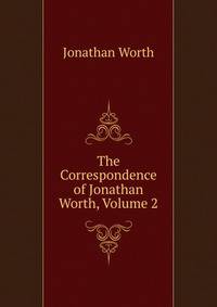 The Correspondence of Jonathan Worth, Volume 2