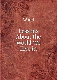 Lessons About the World We Live in
