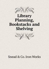 Library Planning, Bookstacks and Shelving