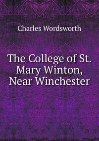 The College of St. Mary Winton, Near Winchester
