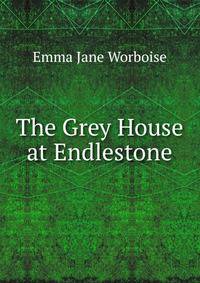 The Grey House at Endlestone