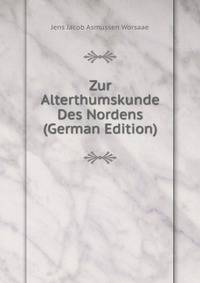 Zur Alterthumskunde Des Nordens (German Edition)