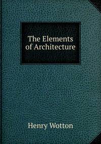 The Elements of Architecture