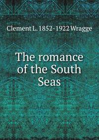 The romance of the South Seas