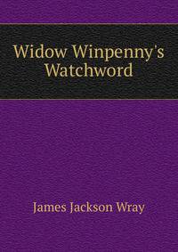 Widow Winpenny's Watchword
