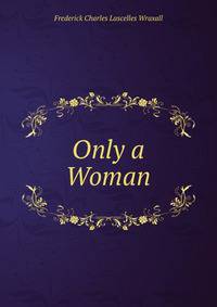 Only a Woman