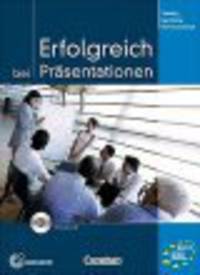 Training berufliche Kommunikation B2-C1 : Erfolgreich bei der Praesentationen - Kursbuch mit CD
