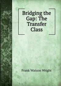 Bridging the Gap: The Transfer Class