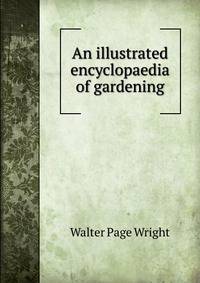 An illustrated encyclopaedia of gardening