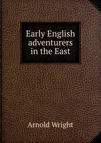 Early English adventurers in the East