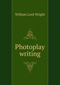 Photoplay writing