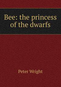 Bee: the princess of the dwarfs