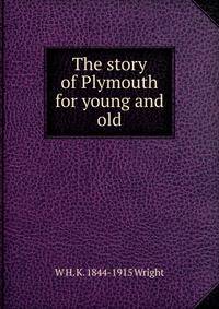 The story of Plymouth for young and old