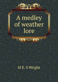 A medley of weather lore