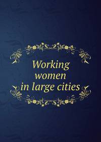 Working women in large cities