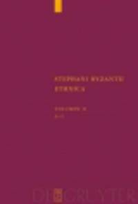 Stephani Byzantii Ethnica. Volume. 2. Delta-Iota