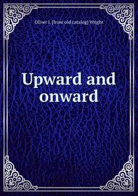 Upward and onward