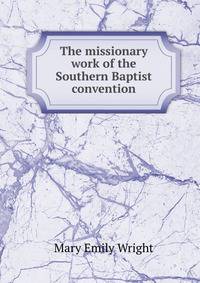 The missionary work of the Southern Baptist convention
