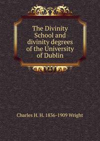 The Divinity School and divinity degrees of the University of Dublin