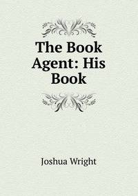 The Book Agent: His Book