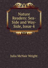 Nature Readers: Sea-Side and Way-Side, Issue 4