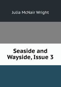 Seaside and Wayside, Issue 3