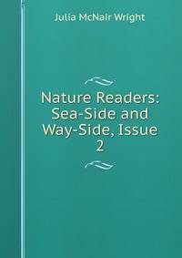 Nature Readers: Sea-Side and Way-Side, Issue 2