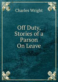 Off Duty, Stories of a Parson On Leave