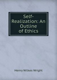 Self-Realization: An Outline of Ethics