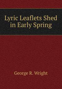 Lyric Leaflets Shed in Early Spring