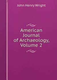 American Journal of Archaeology, Volume 2