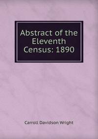 Abstract of the Eleventh Census: 1890