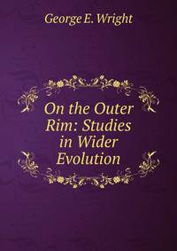 On the Outer Rim: Studies in Wider Evolution
