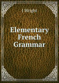 Elementary French Grammar