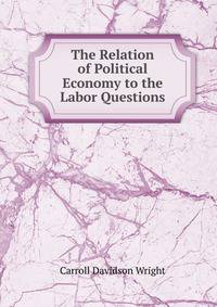 The Relation of Political Economy to the Labor Questions