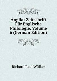 Anglia: Zeitschrift Fur Englische Philologie, Volume 6 (German Edition)