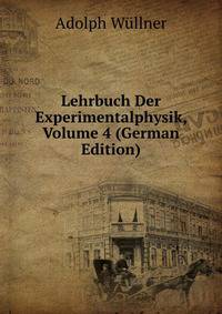 Lehrbuch Der Experimentalphysik, Volume 4 (German Edition)