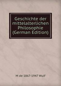 Geschichte der mittelalterlichen Philosophie (German Edition)