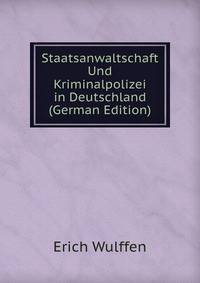 Staatsanwaltschaft Und Kriminalpolizei in Deutschland (German Edition)